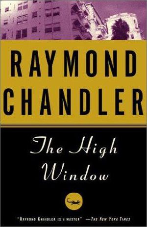 [Philip Marlowe 03] • The High Window